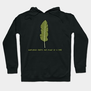 Nurturing Earth, One Plant at a Time. Hoodie